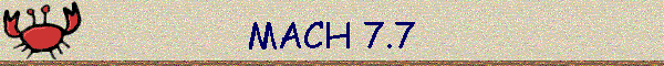 MACH 7.7